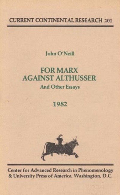 Cover for John O'Neill · For Marx Against Althusser - Current Continental Research Series (Hardcover Book) (1982)