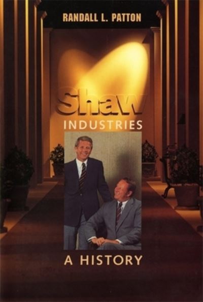 Cover for Randall L. Patton · Shaw Industries A History (Paperback Book) (2019)