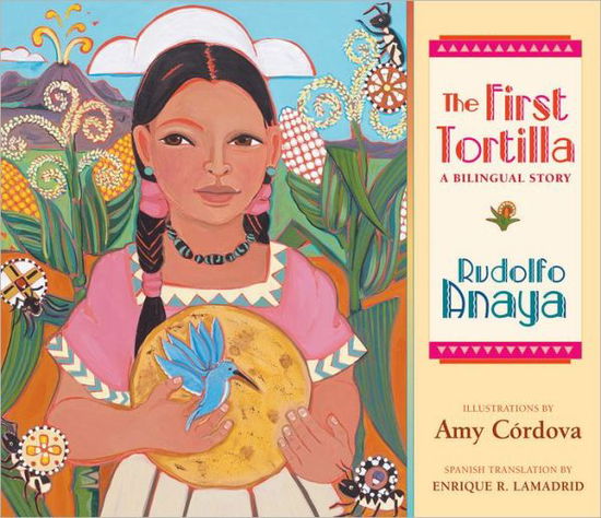 Cover for Rudolfo Anaya · The First Tortilla: A Bilingual Story (Paperback Book) (2012)