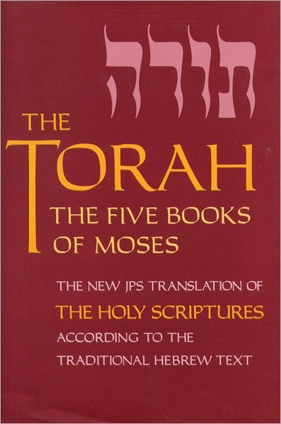 Cover for Jewish Publication Society of America · The Torah: The Five Books of Moses, the New Translation of the Holy Scriptures According to the Traditional Hebrew Text (Hardcover Book) [Red] (1992)