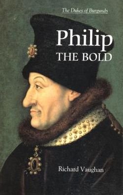 Cover for Richard Vaughan · Philip the Bold: The Formation of the Burgundian State (Pocketbok) [New edition] (2002)