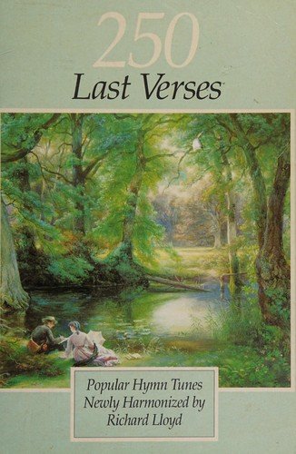 Last Verses for Manuals: 250 Attractive Harmonisations - Richard Lloyd - Bøger - Kevin Mayhew Ltd - 9780862094157 - 1. juni 1993