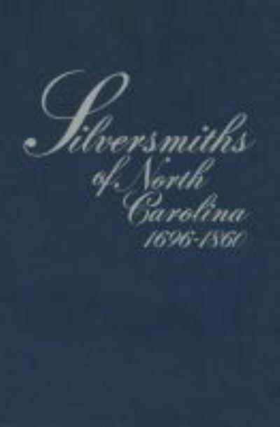 Cover for Mary Reynolds Peacock · Silversmiths of North Carolina, 1696-1860 (Paperback Book) (1948)