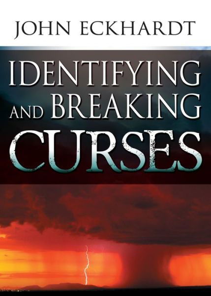 Identifying and Breaking Curses - John Eckhardt - Books - Whitaker House,U.S. - 9780883686157 - June 13, 2000