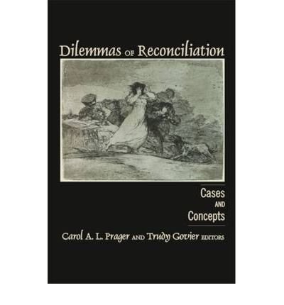 Cover for Carol Prager · Dilemmas of Reconciliation: Cases and Concepts (Pocketbok) (2003)