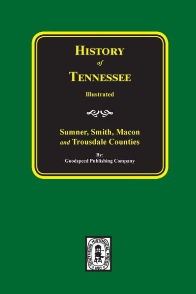 Cover for Goodspeed Publishing Company · Sumner, Smith, MacOn and Trousdale Counties (Hardcover Book) (2020)