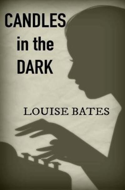 Cover for Louise Bates · Candles in the Dark (Book) (2017)