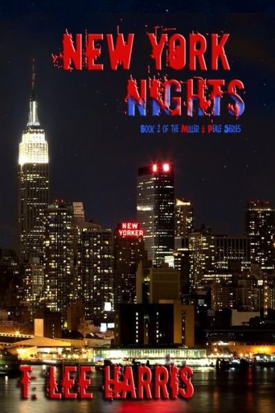 Cover for T. Lee Harris · New York Nights: Book 2 of the Miller &amp; Peale Series (Volume 2) (Taschenbuch) (2014)