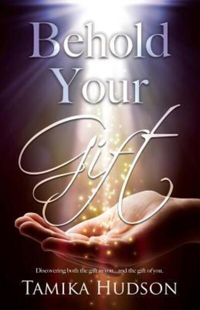 Cover for Tamika Hudson · Behold Your Gift (Paperback Book) (2017)