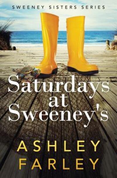 Cover for Ashley Farley · Saturdays at Sweeney's (Paperback Book) (2017)