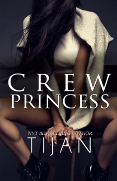 Crew Princess - Tijan - Böcker - Tijan - 9780999769157 - 19 augusti 2019