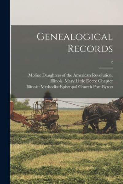 Genealogical Records; 2 - Daughters of the American Revolution - Livres - Hassell Street Press - 9781014016157 - 9 septembre 2021