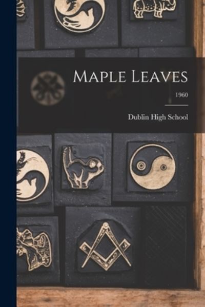 Cover for Dublin High School · Maple Leaves; 1960 (Pocketbok) (2021)