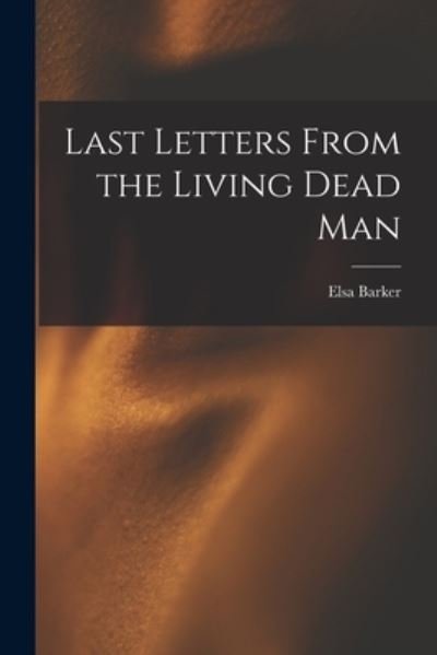 Cover for Elsa Barker · Last Letters from the Living Dead Man (Book) (2022)