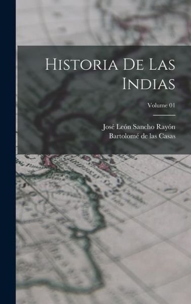 Cover for Bartolomé De Las Casas · Historia de Las Indias; Volume 01 (Bog) (2022)