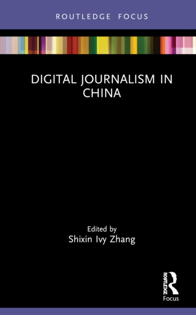 Cover for Shixin Ivy Zhang · Digital Journalism in China - Disruptions (Hardcover Book) (2022)