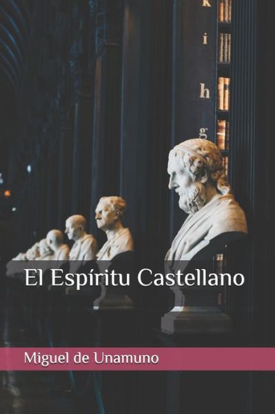 Cover for Miguel De Unamuno · El Espiritu Castellano (Paperback Book) (2019)