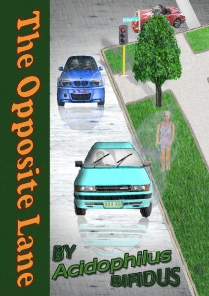 Cover for Acidophilus Bifidus · Opposite Lane (Bog) (2012)