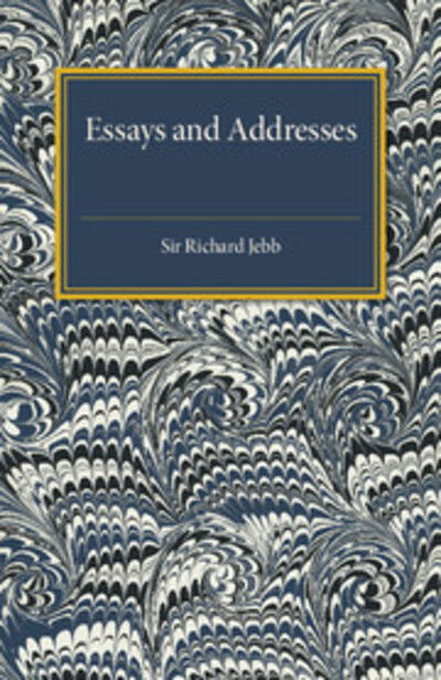 Cover for Richard Claverhouse Jebb · Essays and Addresses (Pocketbok) (2015)