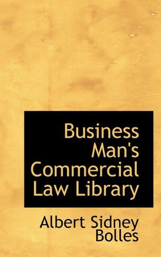 Cover for Albert Sidney Bolles · Business Man's Commercial Law Library (Paperback Book) (2009)