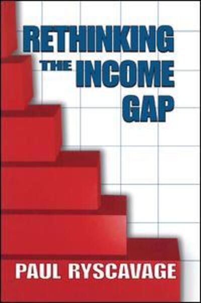 Cover for Paul Ryscavage · Rethinking the Income Gap: The Second Middle Class Revolution (Paperback Book) (2017)