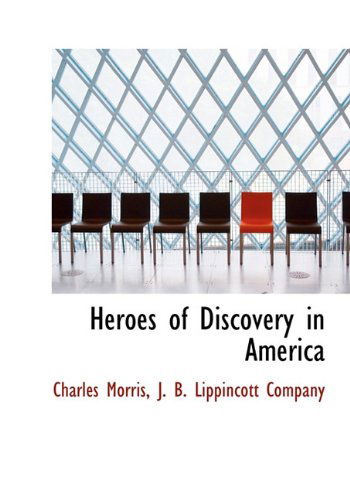 Cover for Charles Morris · Heroes of Discovery in America (Gebundenes Buch) (2010)