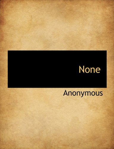 None - Anonymous - Livros - BiblioLife - 9781140577157 - 6 de abril de 2010