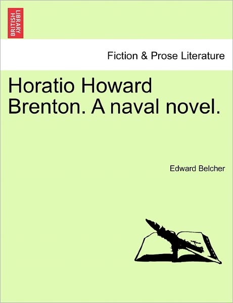 Cover for Edward Belcher · Horatio Howard Brenton. a Naval Novel. (Paperback Book) (2011)