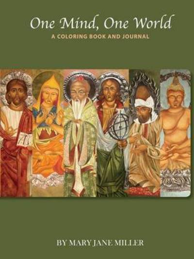 Cover for Mary Jane Miller · One Mind, One World- a Coloring Book and Journal (Paperback Book) (2015)