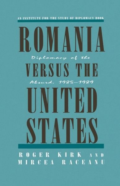 Cover for Na Na · Romania Versus the United States: Diplomacy of the Absurd 1985-1989 (Paperback Book) [1st ed. 1994 edition] (1994)