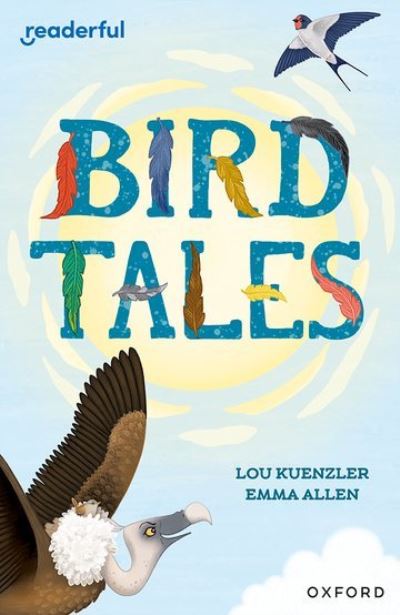 Cover for Lou Kuenzler · Readerful Independent Library: Oxford Reading Level 8: Bird Tales - Readerful Independent Library (Paperback Book) (2024)