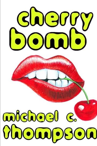 Cover for Michael Thompson · Cherry Bomb (Paperback Book) (2018)