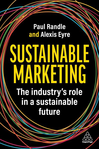 Cover for Paul Randle · Sustainable Marketing: The Industry’s Role in a Sustainable Future (Hardcover Book) (2023)