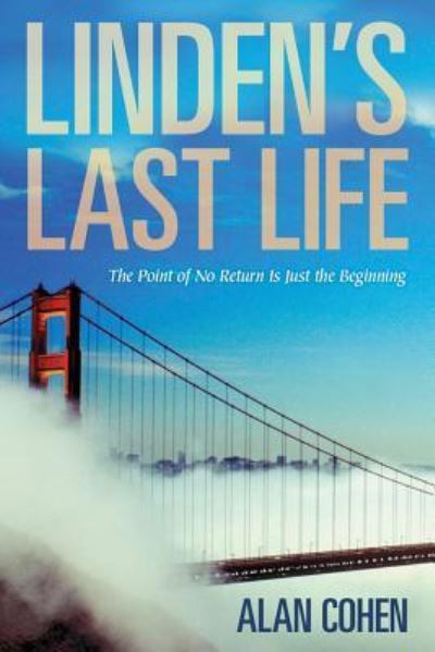 Linden's last life - Alan Cohen - Books - Hay House - 9781401924157 - October 1, 2009