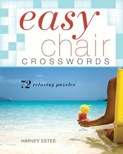 Cover for Harvey Estes · Easy Chair Crosswords (Easy Crosswords) (Spiral Book) [Csm Spi edition] (2011)