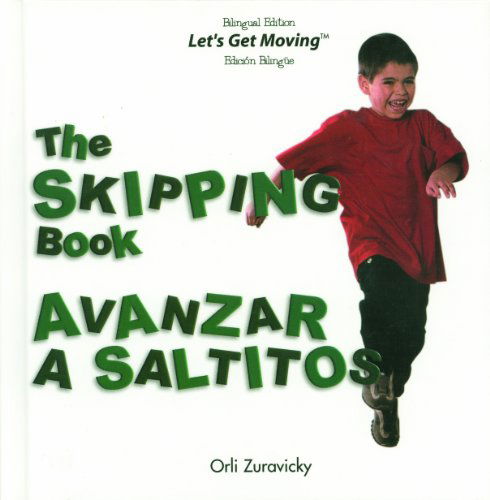 Cover for Orli Zuravicky · The Skipping Book / Avanzar a Saltitos (Let's Get Moving) (Spanish Edition) (Hardcover Book) [Spanish edition] (2003)