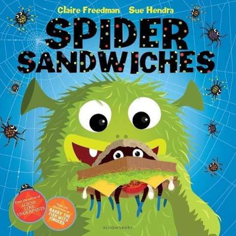 Spider Sandwiches: A Halloween Book - Claire Freedman - Books - Bloomsbury Publishing PLC - 9781408839157 - October 24, 2013