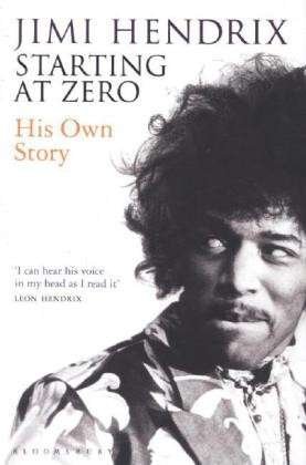 Cover for The Jimi Hendrix Experience · Starting At Zero: His Own Story (Paperback Bog) (2014)