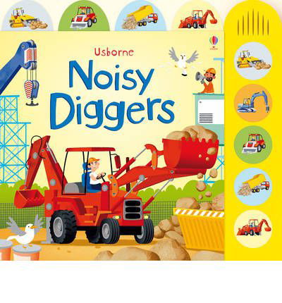 Cover for Sam Taplin · Noisy Diggers - Noisy Books (Board book) (2012)