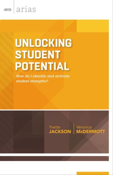 Cover for Yvette Jackson · Unlocking Student Potential: How Do I Identify and Activate Student Strengths? - ASCD Arias (Paperback Book) (2015)