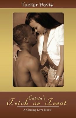 Cover for Tucker Davis · Calvin's Trick or Treat: a Chasing Love Novel (Taschenbuch) (2012)