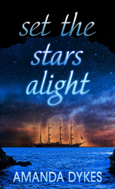 Cover for Amanda Dykes · Set the Stars Alight (Hardcover Book) (2020)