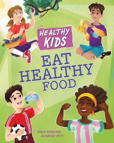 Cover for Angela Royston · Healthy Kids: Eat Healthy Food - Healthy Kids (Inbunden Bok) (2024)