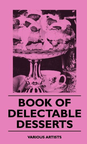 Cover for Book of Delectable Desserts (Hardcover Book) (2010)