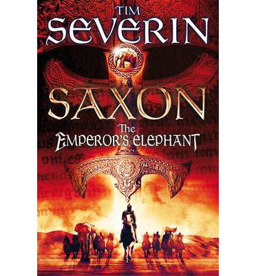 Cover for Tim Severin · The Emperor's Elephant - Saxon (Paperback Book) [Main Market Ed. edition] (2014)