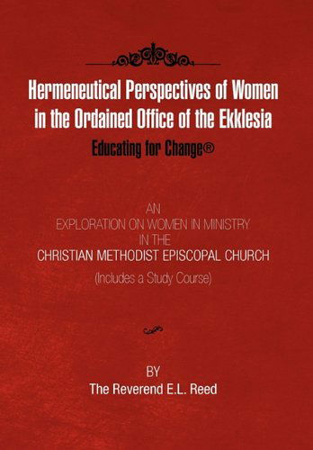 Cover for E.l. Reed · Hermeneutical Perspectives of Women in the Ordained Office of the Ekklesia (Hardcover Book) (2010)