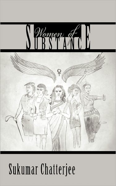 Cover for Sukumar Chatterjee · Women of Substance (Paperback Book) (2011)