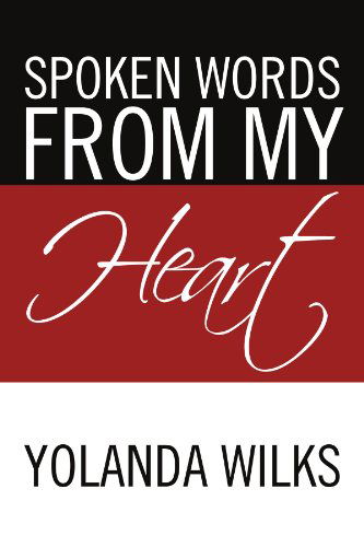 Cover for Yolanda Wilks · Spoken Words from My Heart (Paperback Bog) (2011)