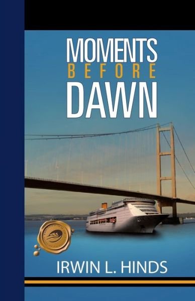 Cover for Irwin L Hinds · Moments Before Dawn (Paperback Bog) (2013)