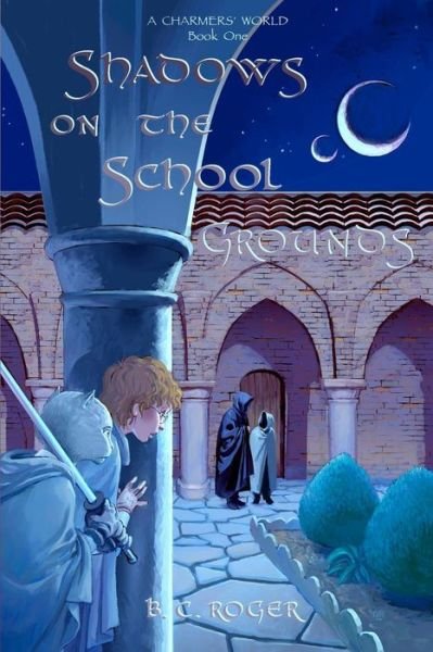 Cover for B C Roger · Shadows on the School Grounds (Paperback Book) (2012)